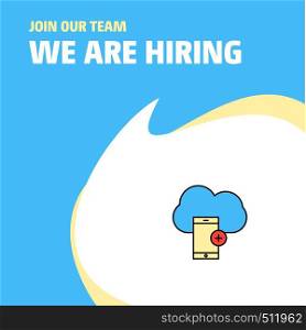 Join Our Team. Busienss Company Cloud with smart phone We Are Hiring Poster Callout Design. Vector background