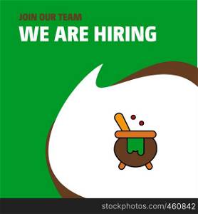 Join Our Team. Busienss Company Cooking pot We Are Hiring Poster Callout Design. Vector background