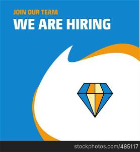 Join Our Team. Busienss Company Diamond We Are Hiring Poster Callout Design. Vector background