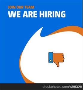 Join Our Team. Busienss Company Dislike We Are Hiring Poster Callout Design. Vector background