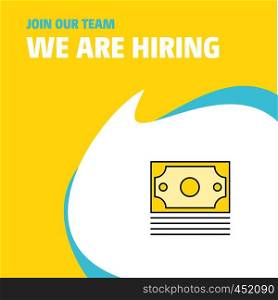 Join Our Team. Busienss Company Dollar We Are Hiring Poster Callout Design. Vector background