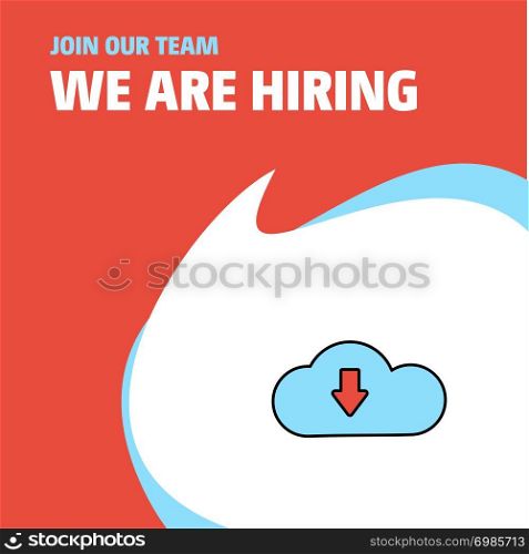 Join Our Team. Busienss Company Downloading We Are Hiring Poster Callout Design. Vector background