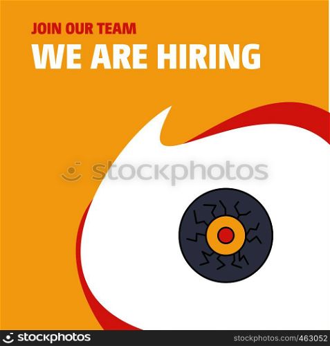 Join Our Team. Busienss Company Eye ball We Are Hiring Poster Callout Design. Vector background