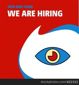 Join Our Team. Busienss Company Eye We Are Hiring Poster Callout Design. Vector background