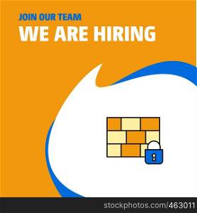 Join Our Team. Busienss Company Firewall protected We Are Hiring Poster Callout Design. Vector background