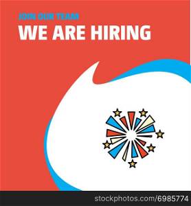 Join Our Team. Busienss Company Fireworks We Are Hiring Poster Callout Design. Vector background