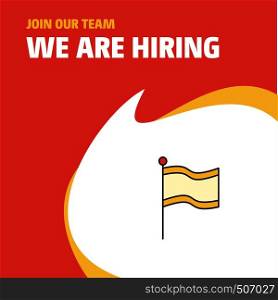 Join Our Team. Busienss Company Flag We Are Hiring Poster Callout Design. Vector background