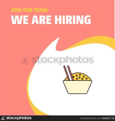 Join Our Team. Busienss Company Food bowl We Are Hiring Poster Callout Design. Vector background