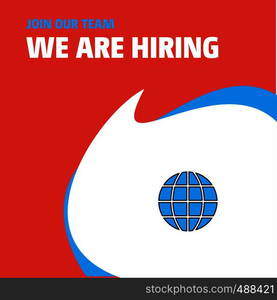 Join Our Team. Busienss Company Globe We Are Hiring Poster Callout Design. Vector background