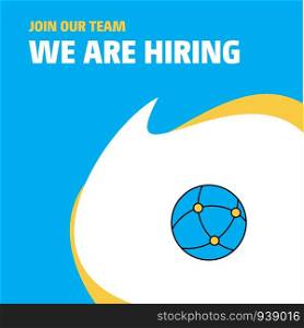 Join Our Team. Busienss Company Globe We Are Hiring Poster Callout Design. Vector background
