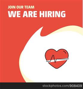 Join Our Team. Busienss Company Heart beat We Are Hiring Poster Callout Design. Vector background