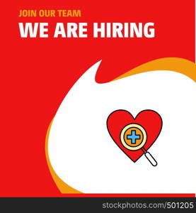 Join Our Team. Busienss Company Heart We Are Hiring Poster Callout Design. Vector background