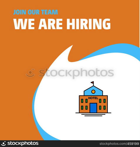 Join Our Team. Busienss Company Hotel We Are Hiring Poster Callout Design. Vector background