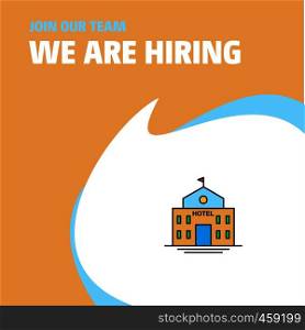 Join Our Team. Busienss Company Hotel We Are Hiring Poster Callout Design. Vector background
