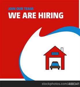 Join Our Team. Busienss Company House garage We Are Hiring Poster Callout Design. Vector background