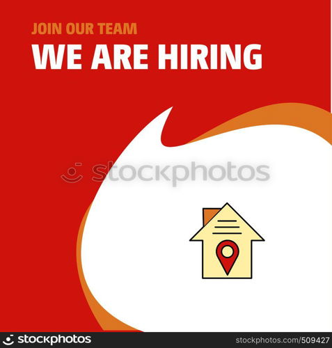 Join Our Team. Busienss Company House location We Are Hiring Poster Callout Design. Vector background