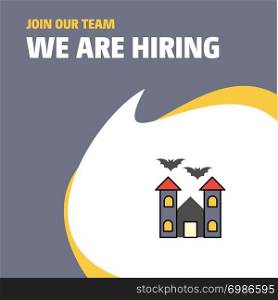 Join Our Team. Busienss Company Hunted house We Are Hiring Poster Callout Design. Vector background