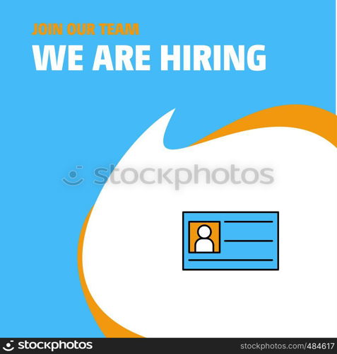 Join Our Team. Busienss Company ID card We Are Hiring Poster Callout Design. Vector background