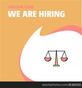 Join Our Team. Busienss Company Justice We Are Hiring Poster Callout Design. Vector background