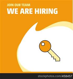 Join Our Team. Busienss Company Key We Are Hiring Poster Callout Design. Vector background
