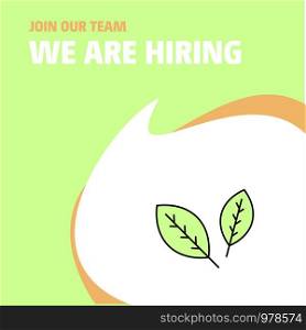 Join Our Team. Busienss Company Leafs We Are Hiring Poster Callout Design. Vector background
