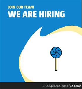 Join Our Team. Busienss Company Lollypop We Are Hiring Poster Callout Design. Vector background