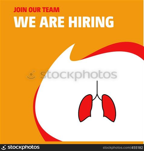 Join Our Team. Busienss Company Lungs We Are Hiring Poster Callout Design. Vector background