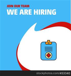 Join Our Team. Busienss Company Medical clipboard We Are Hiring Poster Callout Design. Vector background