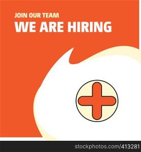 Join Our Team. Busienss Company Medical We Are Hiring Poster Callout Design. Vector background