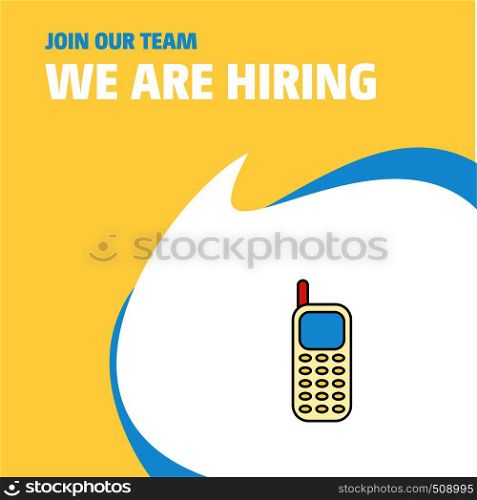 Join Our Team. Busienss Company Mobile phone We Are Hiring Poster Callout Design. Vector background