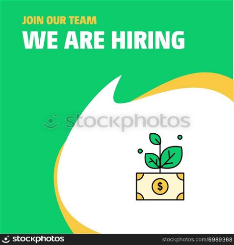 Join Our Team. Busienss Company Money plant We Are Hiring Poster Callout Design. Vector background
