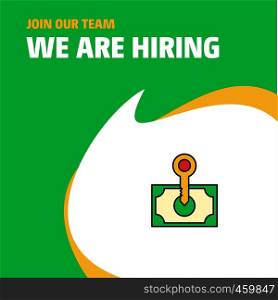 Join Our Team. Busienss Company Money We Are Hiring Poster Callout Design. Vector background