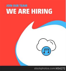 Join Our Team. Busienss Company Music on cloud We Are Hiring Poster Callout Design. Vector background