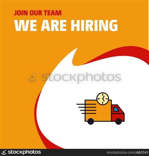Join Our Team. Busienss Company On time delivery We Are Hiring Poster Callout Design. Vector background