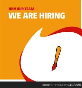 Join Our Team. Busienss Company Paint brush We Are Hiring Poster Callout Design. Vector background