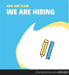 Join Our Team. Busienss Company Pencil and scale We Are Hiring Poster Callout Design. Vector background