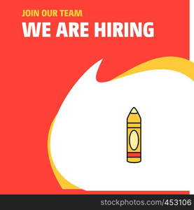 Join Our Team. Busienss Company Pencil We Are Hiring Poster Callout Design. Vector background