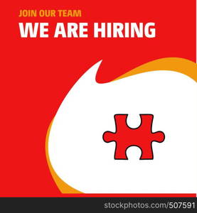 Join Our Team. Busienss Company Puzzle piece We Are Hiring Poster Callout Design. Vector background
