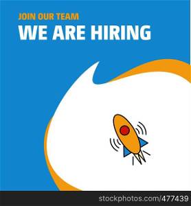 Join Our Team. Busienss Company Rocket We Are Hiring Poster Callout Design. Vector background