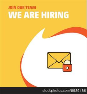 Join Our Team. Busienss Company Secure mail We Are Hiring Poster Callout Design. Vector background