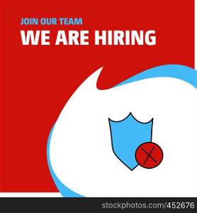 Join Our Team. Busienss Company Shield We Are Hiring Poster Callout Design. Vector background
