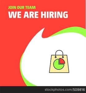 Join Our Team. Busienss Company Shopping bag We Are Hiring Poster Callout Design. Vector background