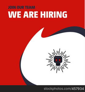 Join Our Team. Busienss Company Skull We Are Hiring Poster Callout Design. Vector background