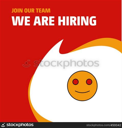 Join Our Team. Busienss Company Smiley emoji We Are Hiring Poster Callout Design. Vector background