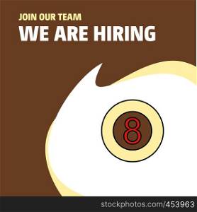 Join Our Team. Busienss Company Snooker ball We Are Hiring Poster Callout Design. Vector background