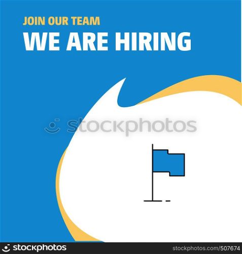 Join Our Team. Busienss Company Sports flag We Are Hiring Poster Callout Design. Vector background