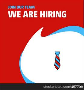 Join Our Team. Busienss Company Tie We Are Hiring Poster Callout Design. Vector background