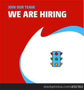Join Our Team. Busienss Company Traffic signals We Are Hiring Poster Callout Design. Vector background