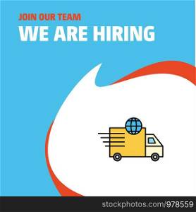 Join Our Team. Busienss Company Transport We Are Hiring Poster Callout Design. Vector background