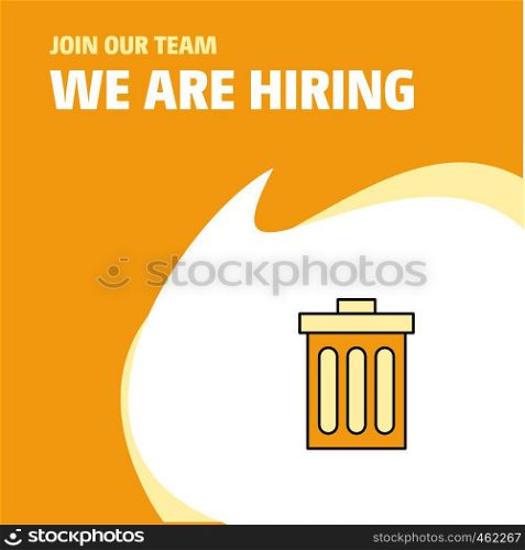 Join Our Team. Busienss Company Trash We Are Hiring Poster Callout Design. Vector background